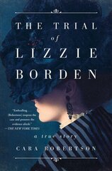 Trial of Lizzie Borden cena un informācija | Biogrāfijas, autobiogrāfijas, memuāri | 220.lv