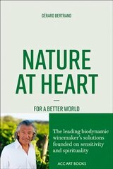 Nature at Heart: For a better world цена и информация | Биографии, автобиографии, мемуары | 220.lv