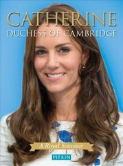 Catherine Duchess of Cambridge цена и информация | Биографии, автобиогафии, мемуары | 220.lv