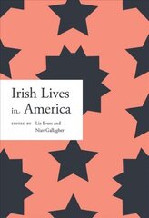 Irish lives in America цена и информация | Биографии, автобиографии, мемуары | 220.lv