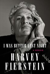 I Was Better Last Night: A Memoir cena un informācija | Biogrāfijas, autobiogrāfijas, memuāri | 220.lv