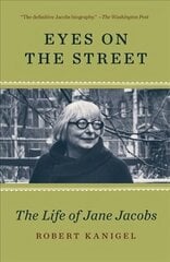 Eyes on the Street: The Life of Jane Jacobs цена и информация | Биографии, автобиогафии, мемуары | 220.lv