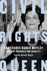 Civil Rights Queen: Constance Baker Motley and the Struggle for Equality cena un informācija | Biogrāfijas, autobiogrāfijas, memuāri | 220.lv