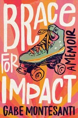 Brace for Impact: A Memoir cena un informācija | Biogrāfijas, autobiogrāfijas, memuāri | 220.lv
