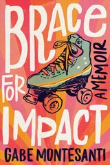 Brace for Impact: A Memoir цена и информация | Биографии, автобиогафии, мемуары | 220.lv