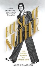 House of Nutter: The Rebel Tailor of Savile Row cena un informācija | Biogrāfijas, autobiogrāfijas, memuāri | 220.lv