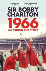 1966: My World Cup Story цена и информация | Биографии, автобиогафии, мемуары | 220.lv