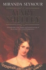 Mary Shelley цена и информация | Биографии, автобиографии, мемуары | 220.lv