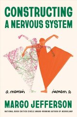 Constructing a Nervous System: A Memoir cena un informācija | Biogrāfijas, autobiogrāfijas, memuāri | 220.lv