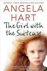 Girl with the Suitcase: A Girl Without a Home and the Foster Carer Who Changes her Life Forever цена и информация | Биографии, автобиогафии, мемуары | 220.lv