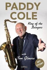 Paddy Cole: King of the Swingers цена и информация | Биографии, автобиогафии, мемуары | 220.lv