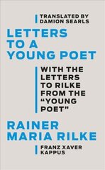 Letters to a Young Poet: With the Letters to Rilke from the ''Young Poet'' cena un informācija | Biogrāfijas, autobiogrāfijas, memuāri | 220.lv