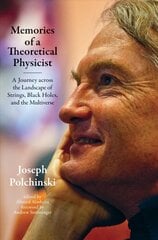 Memories of a Theoretical Physicist: A Journey across the Landscape of Strings, Black Holes, and the Multiverse цена и информация | Биографии, автобиогафии, мемуары | 220.lv