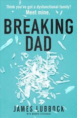 Breaking Dad: How my mild-mannered father became Britain's biggest meth dealer цена и информация | Биографии, автобиогафии, мемуары | 220.lv