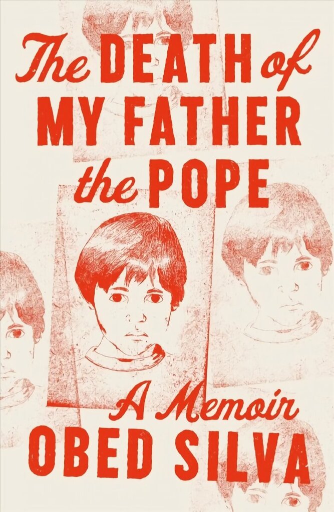 Death of My Father the Pope: A Memoir cena un informācija | Biogrāfijas, autobiogrāfijas, memuāri | 220.lv