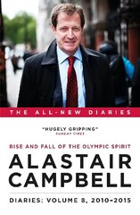 Diaries Volume 8: Rise and Fall of the Olympic Spirit, 2010-2015 цена и информация | Биографии, автобиографии, мемуары | 220.lv