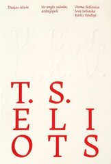 T.S. Eliots. Dzejas izlase cena un informācija | Dzeja | 220.lv