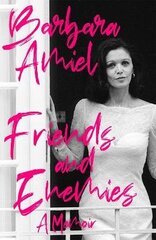 Friends and Enemies: A Memoir cena un informācija | Biogrāfijas, autobiogrāfijas, memuāri | 220.lv