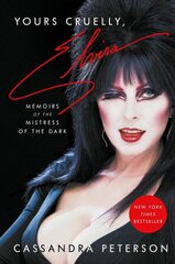 Yours Cruelly, Elvira: Memoirs of the Mistress of the Dark цена и информация | Биографии, автобиогафии, мемуары | 220.lv