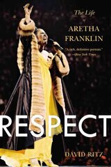 Respect: The Life of Aretha Franklin цена и информация | Биографии, автобиогафии, мемуары | 220.lv