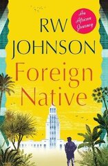 Foreign Native: An African Journey cena un informācija | Biogrāfijas, autobiogrāfijas, memuāri | 220.lv