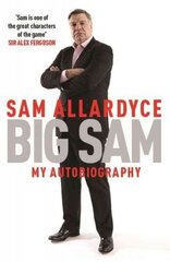 Big Sam: My Autobiography cena un informācija | Biogrāfijas, autobiogrāfijas, memuāri | 220.lv