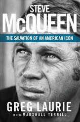 Steve McQueen: The Salvation of an American Icon цена и информация | Биографии, автобиогафии, мемуары | 220.lv