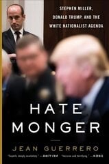 Hatemonger: Stephen Miller, Donald Trump, and the White Nationalist Agenda cena un informācija | Biogrāfijas, autobiogrāfijas, memuāri | 220.lv