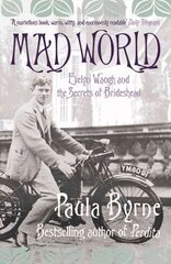 Mad World: Evelyn Waugh and the Secrets of Brideshead цена и информация | Биографии, автобиогафии, мемуары | 220.lv