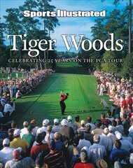 Sports Illustrated Tiger Woods: 25 Years on the PGA Tour цена и информация | Биографии, автобиогафии, мемуары | 220.lv