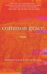 Common Grace: Poems цена и информация | Поэзия | 220.lv