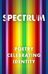 Spectrum: Poetry Celebrating Identity цена и информация | Поэзия | 220.lv
