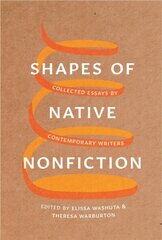 Shapes of Native Nonfiction: Collected Essays by Contemporary Writers цена и информация | Поэзия | 220.lv