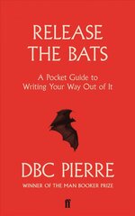 Release the Bats: A Pocket Guide to Writing Your Way Out Of It Main cena un informācija | Biogrāfijas, autobiogrāfijas, memuāri | 220.lv