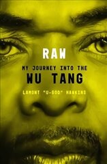 RAW: My Journey into the Wu-Tang Main cena un informācija | Biogrāfijas, autobiogrāfijas, memuāri | 220.lv