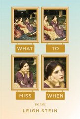 What To Miss When: Poems cena un informācija | Dzeja | 220.lv