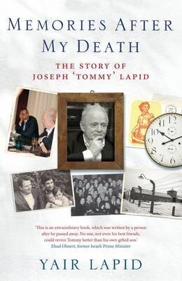 Memories After My Death: The Story of Joseph 'Tommy' Lapid cena un informācija | Biogrāfijas, autobiogrāfijas, memuāri | 220.lv