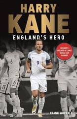 Harry Kane - England's Hero cena un informācija | Biogrāfijas, autobiogrāfijas, memuāri | 220.lv
