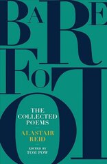 Barefoot: The Collected Poems of Alastair Reid цена и информация | Поэзия | 220.lv