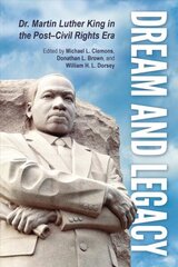 Dream and Legacy: Dr. Martin Luther King in the Post-Civil Rights Era цена и информация | Биографии, автобиогафии, мемуары | 220.lv