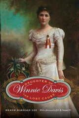 Winnie Davis: Daughter of the Lost Cause cena un informācija | Biogrāfijas, autobiogrāfijas, memuāri | 220.lv