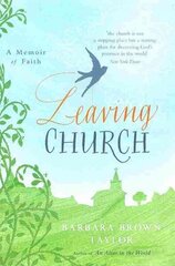 Leaving Church: A Memoir of Faith cena un informācija | Biogrāfijas, autobiogrāfijas, memuāri | 220.lv