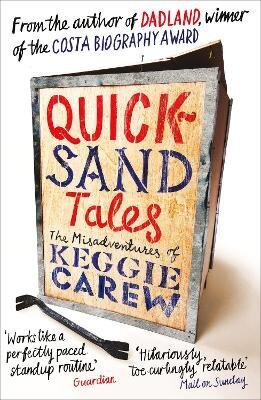 Quicksand Tales: The Misadventures of Keggie Carew Main цена и информация | Biogrāfijas, autobiogrāfijas, memuāri | 220.lv
