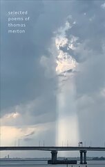 Selected Poems of Thomas Merton цена и информация | Поэзия | 220.lv