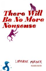 There Will Be No More Nonsense Main Market Ed. cena un informācija | Dzeja | 220.lv