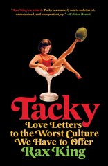 Tacky: Love Letters to the Worst Culture We Have to Offer cena un informācija | Dzeja | 220.lv