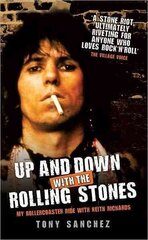 Up and Down with the Rolling Stones: My Rollercoaster Ride with Keith Richards cena un informācija | Biogrāfijas, autobiogrāfijas, memuāri | 220.lv