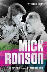 Mick Ronson: The Spider with the Platinum Hair cena un informācija | Biogrāfijas, autobiogrāfijas, memuāri | 220.lv