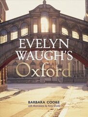 Evelyn Waugh's Oxford цена и информация | Биографии, автобиографии, мемуары | 220.lv