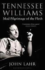 Tennessee Williams: Mad Pilgrimage of the Flesh цена и информация | Биографии, автобиографии, мемуары | 220.lv
